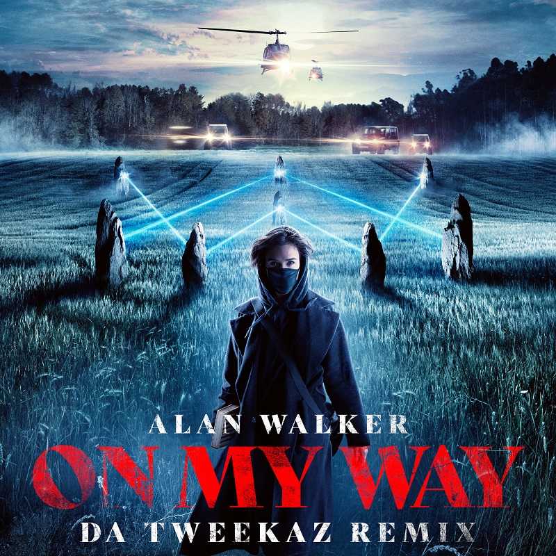 Alan Walker, Sabrina Carpenter & Farruko - On My Way (Da Tweekaz Remix)